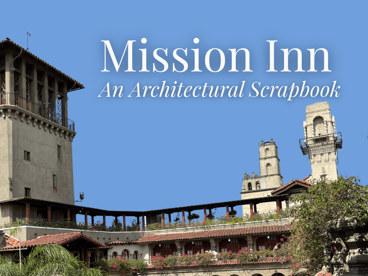 The Mission Inn & California’s Architectural&nbsp;Identity