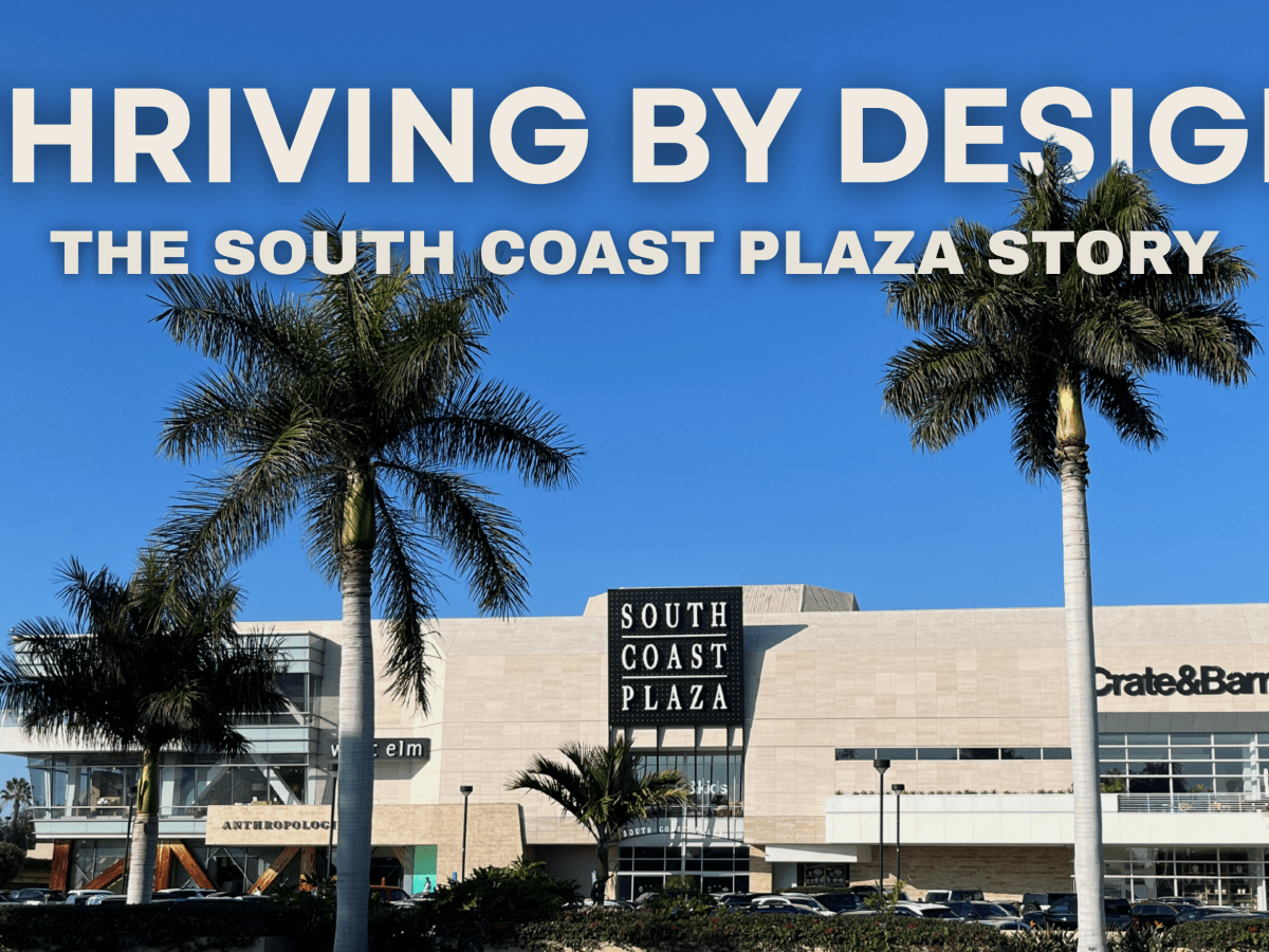 Thriving by Design: The South Coast Plaza&nbsp;Story